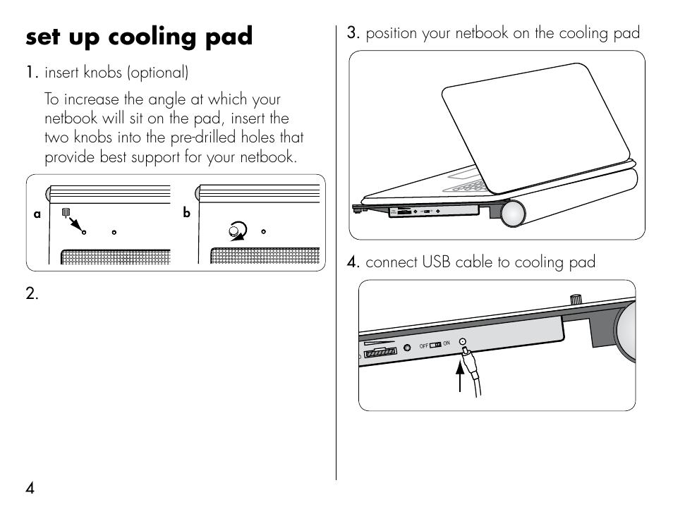 Set up cooling pad, 4position your netbook on the cooling pad 3, Connect usb cable to cooling pad 4 | Side view | iHome IH-B931NR User Manual | Page 4 / 12