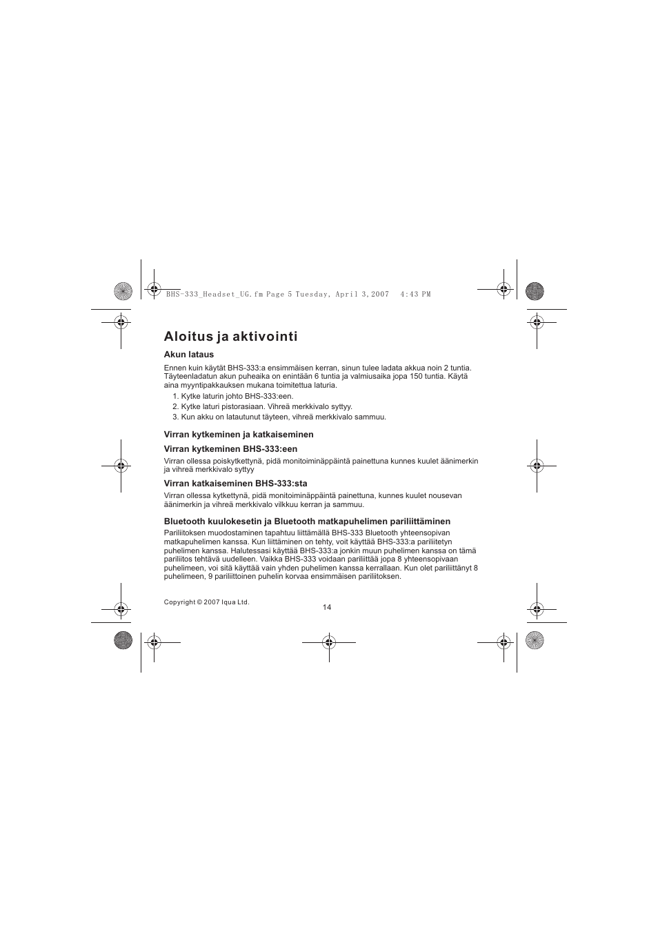 Aloitus ja aktivointi | Iqua Bluetooth BHS-333 User Manual | Page 14 / 128