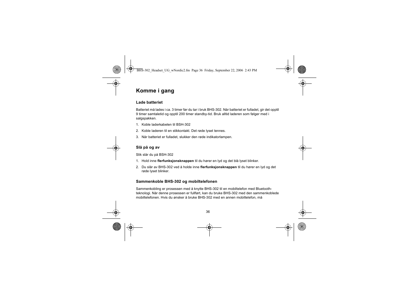 Komme i gang | Iqua BHS-302 User Manual | Page 36 / 148