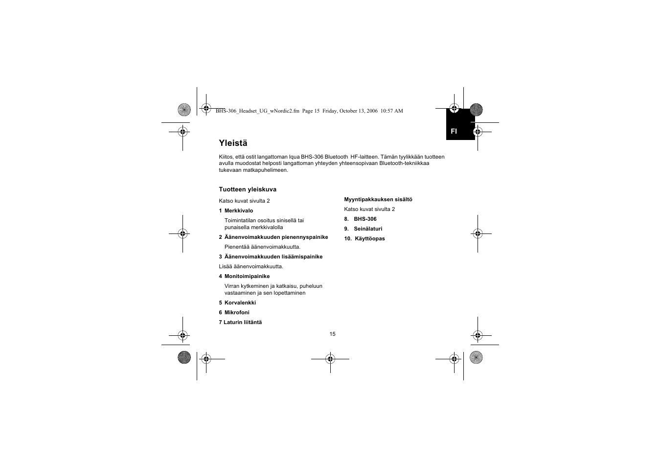 Yleistä | Iqua BHS-306 User Manual | Page 15 / 148