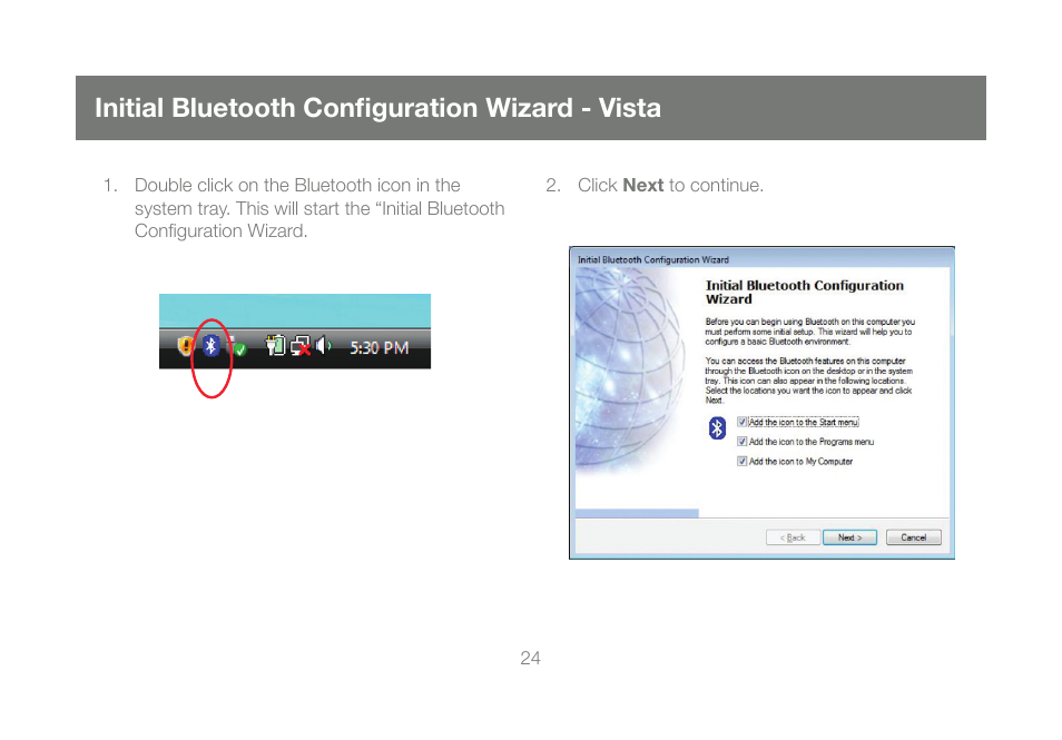 Initial bluetooth confi guration wizard - vista | IOGear Bluetooth 2.0 USB Micro Adapter GBU421 User Manual | Page 24 / 69