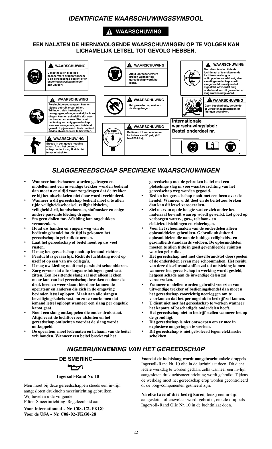 Identificatie waarschuwingssymbool, Slaggereedschap specifieke waarschuwingen, Ingebruikneming van het gereedschap | De smering | Ingersoll-Rand 115--EU User Manual | Page 22 / 27