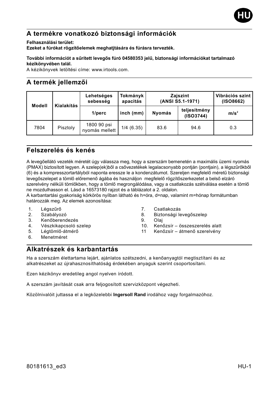 A termékre vonatkozó biztonsági információk, A termék jellemzõi, Felszerelés és kenés | Alkatrészek és karbantartás, A termék jellemzői felszerelés és kenés | Ingersoll-Rand 7804 User Manual | Page 19 / 28