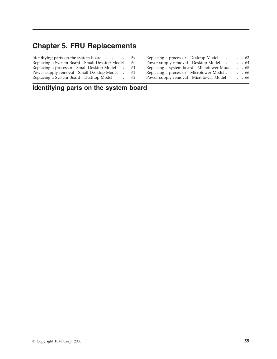 Chapter 5. fru replacements, Identifying parts on the system board | IBM 6341 User Manual | Page 67 / 252