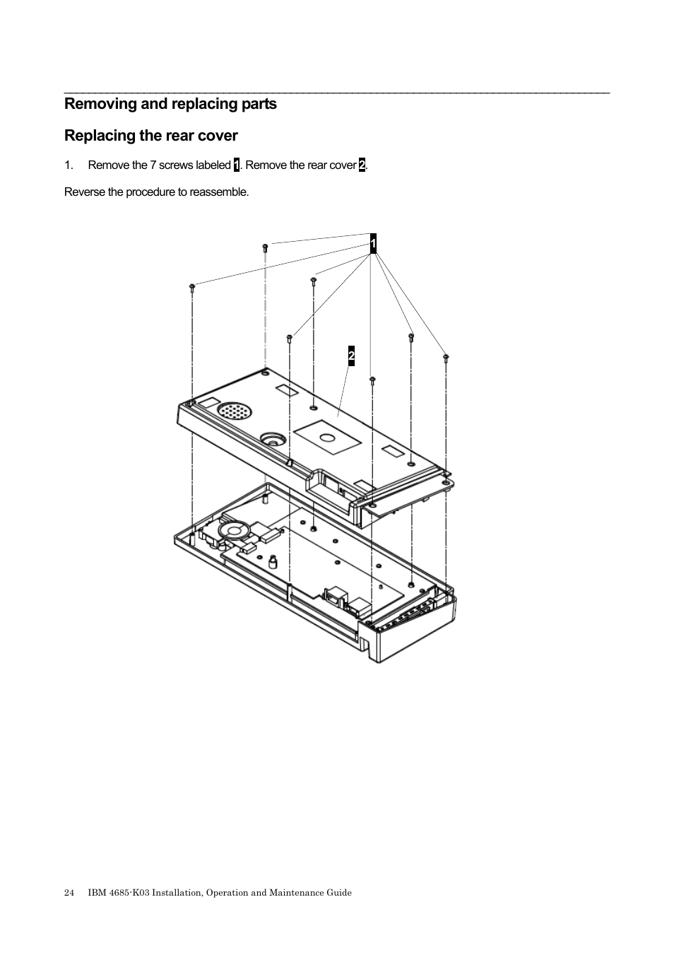 Removing and replacing parts, Eplacing the rear cover, Replacing the rear cover | IBM 4685-K03 User Manual | Page 40 / 50