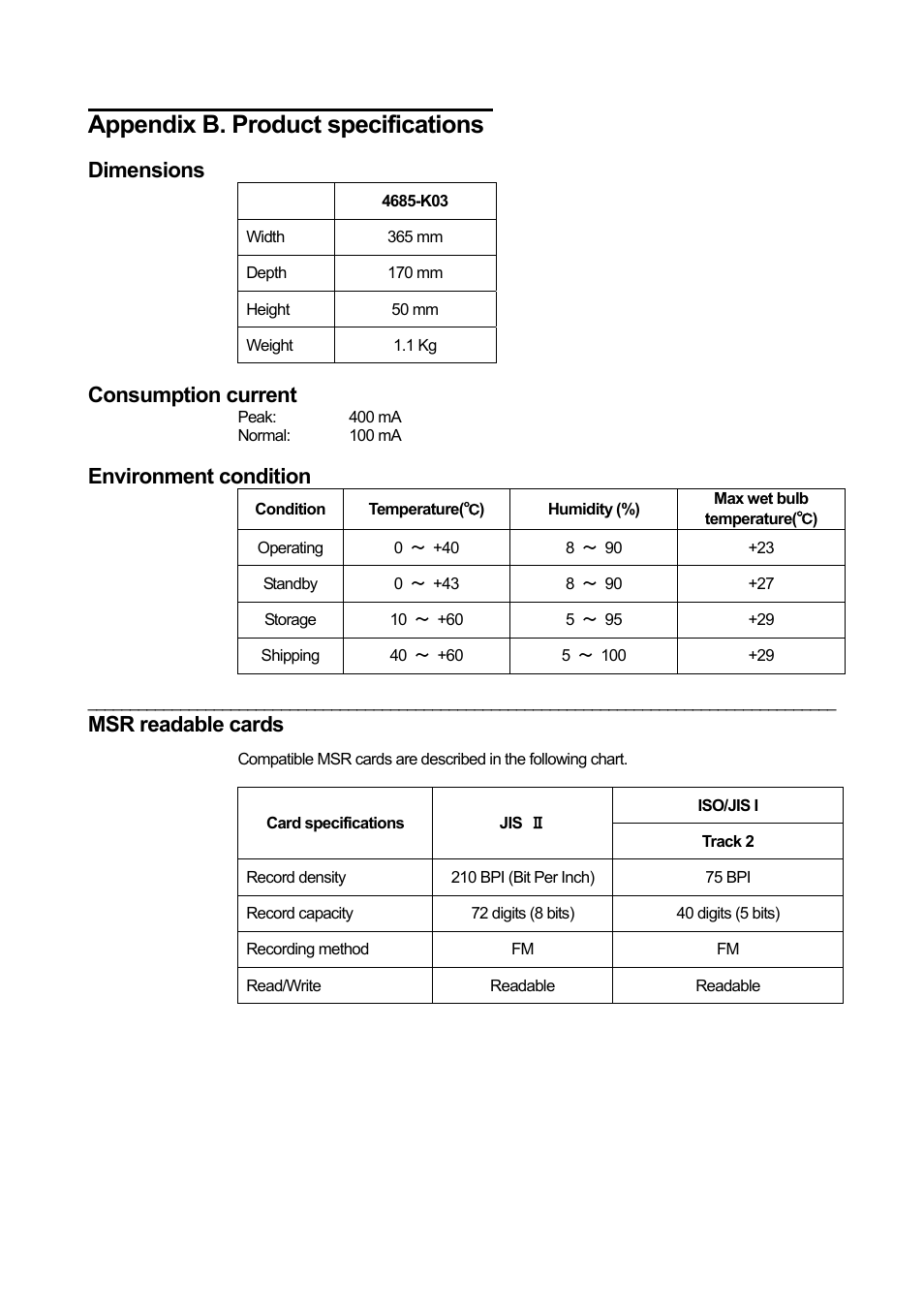 Appendix b. product specifications, Imensions, Onsumption current | Nvironment condition, Msr readable cards, Dimensions, Consumption current, Environment condition | IBM 4685-K03 User Manual | Page 49 / 50