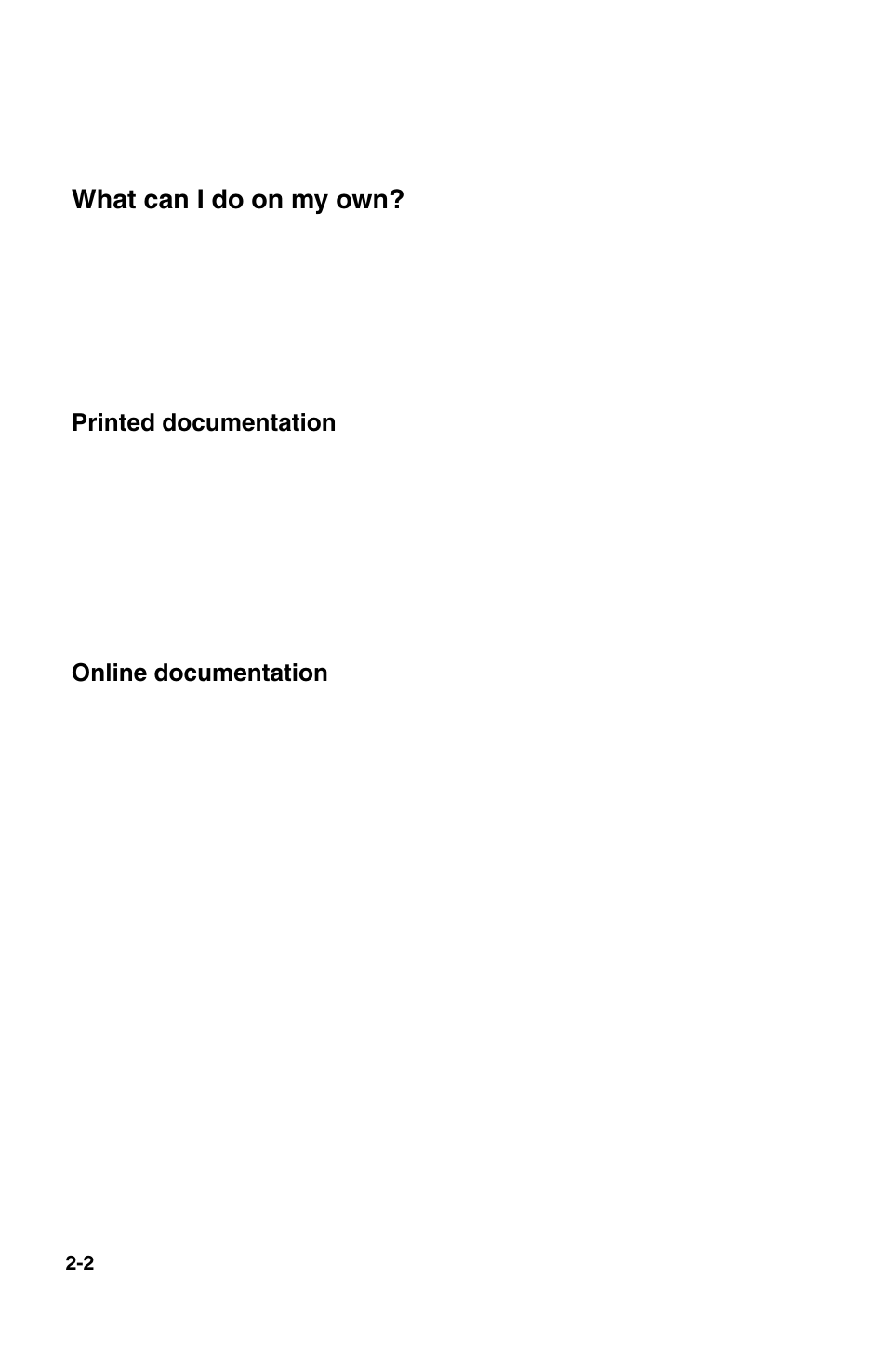 What can i do on my own, Printed documentation, Online documentation | Help files, Readme files | IBM 2196 User Manual | Page 40 / 208