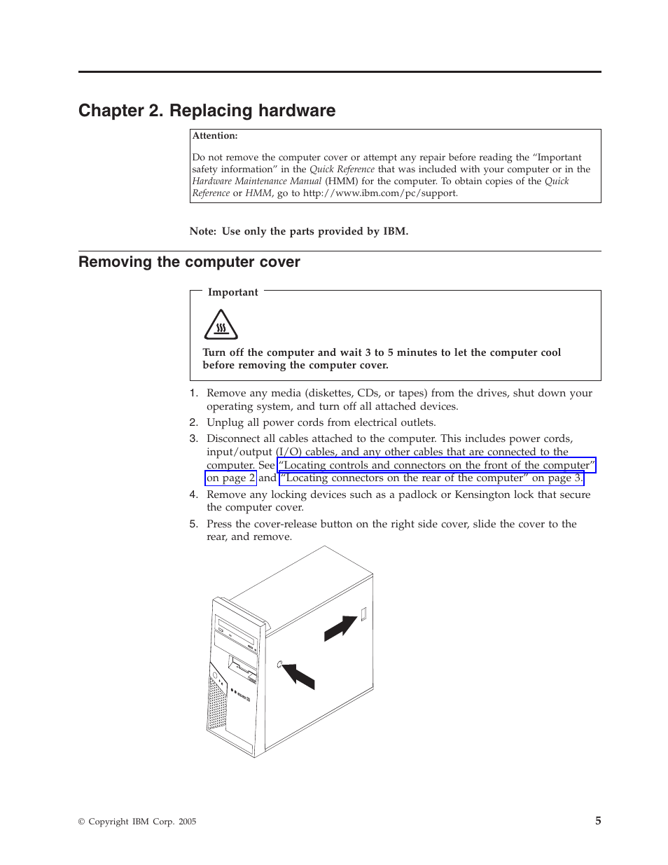 Chapter 2. replacing hardware, Removing the computer cover, Chapter | Replacing, Hardware, Removing, Computer, Cover | IBM THINKCENTRE 8123 User Manual | Page 13 / 44