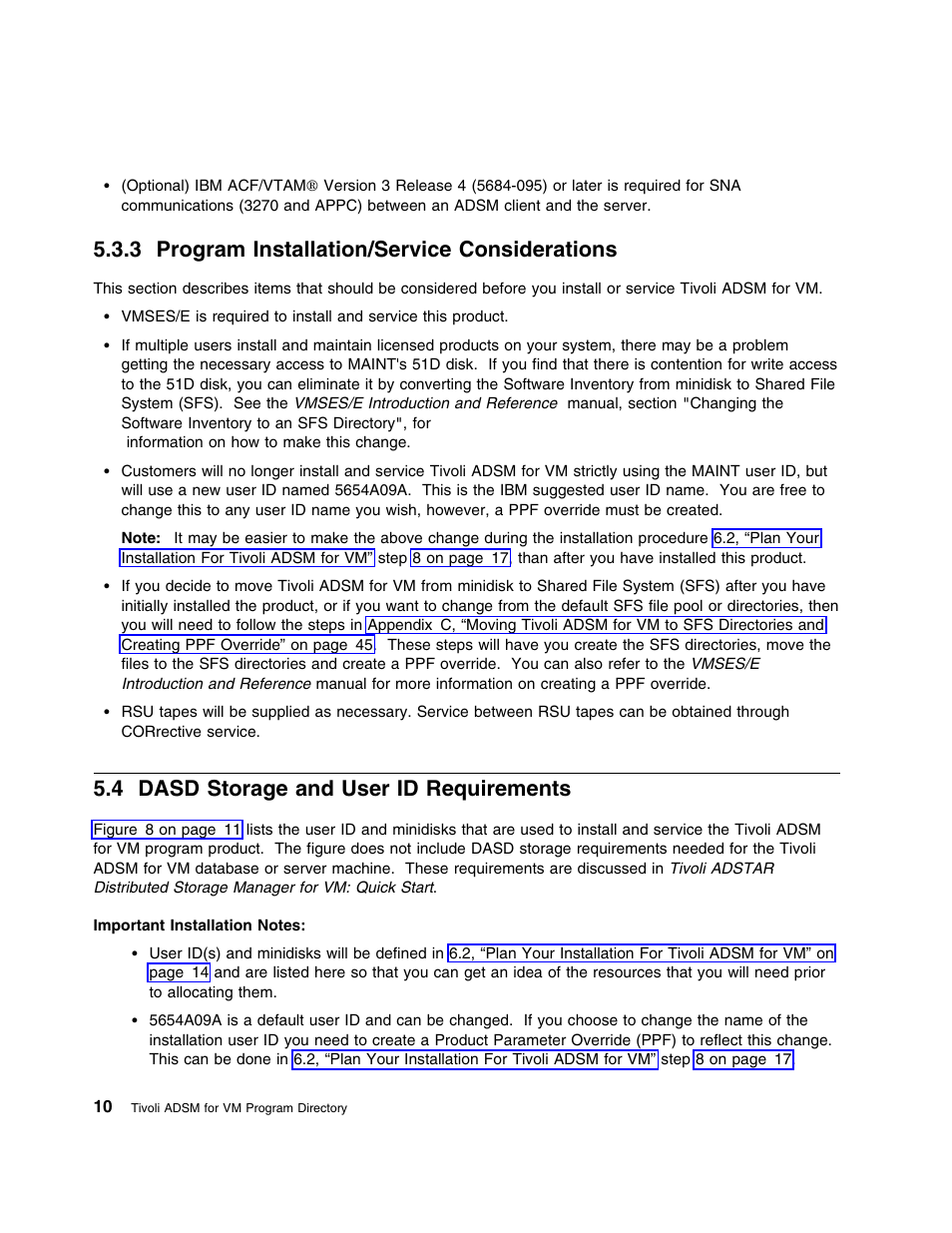 3 program installation/service considerations, 4 dasd storage and user id requirements | IBM TIVOLI ADSTAR 5697-VM3 User Manual | Page 14 / 62