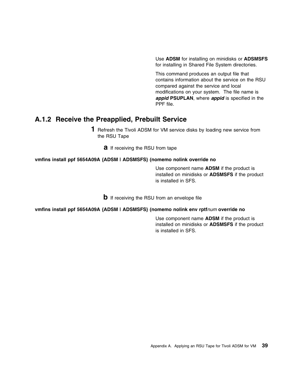 A.1.2 receive the preapplied, prebuilt service | IBM TIVOLI ADSTAR 5697-VM3 User Manual | Page 43 / 62