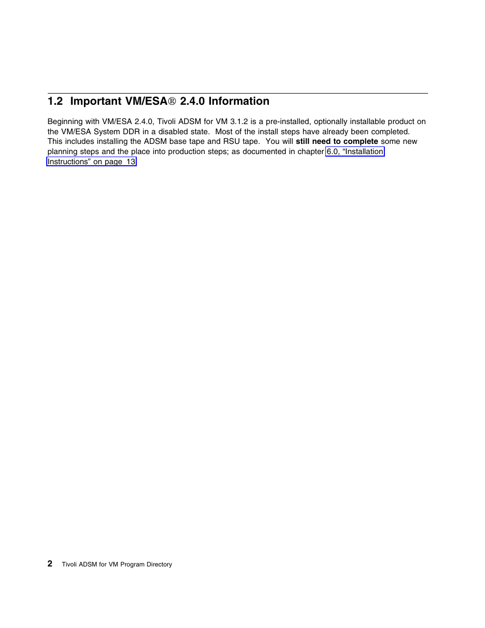 2 important vm/esa® 2.4.0 information, 2 important vm/esa, 0 information | 2 important vm/esa  2.4.0 information | IBM TIVOLI ADSTAR 5697-VM3 User Manual | Page 6 / 62