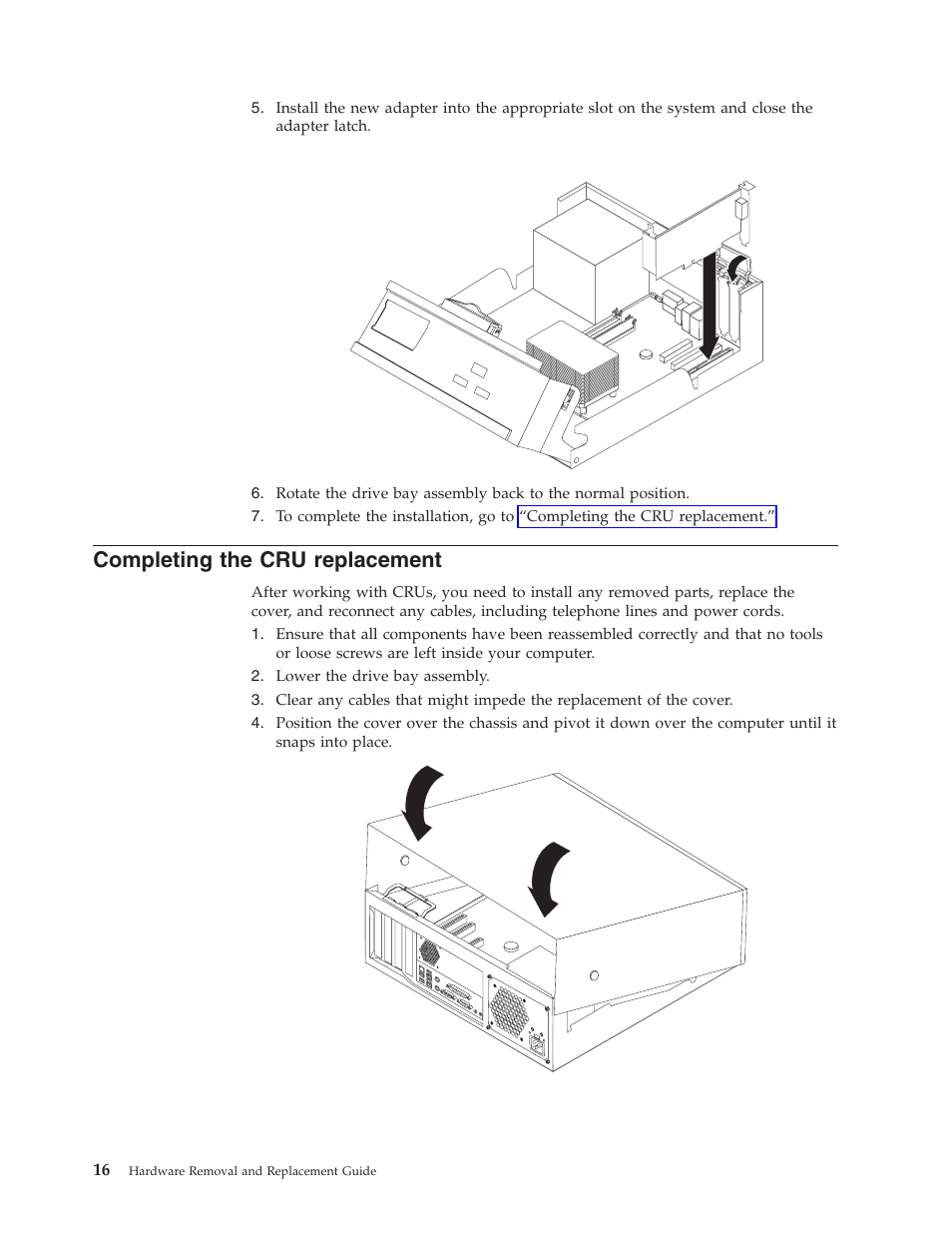 Completing the cru replacement, Completing, Replacement | IBM THINKCENTRE 8141 User Manual | Page 24 / 28