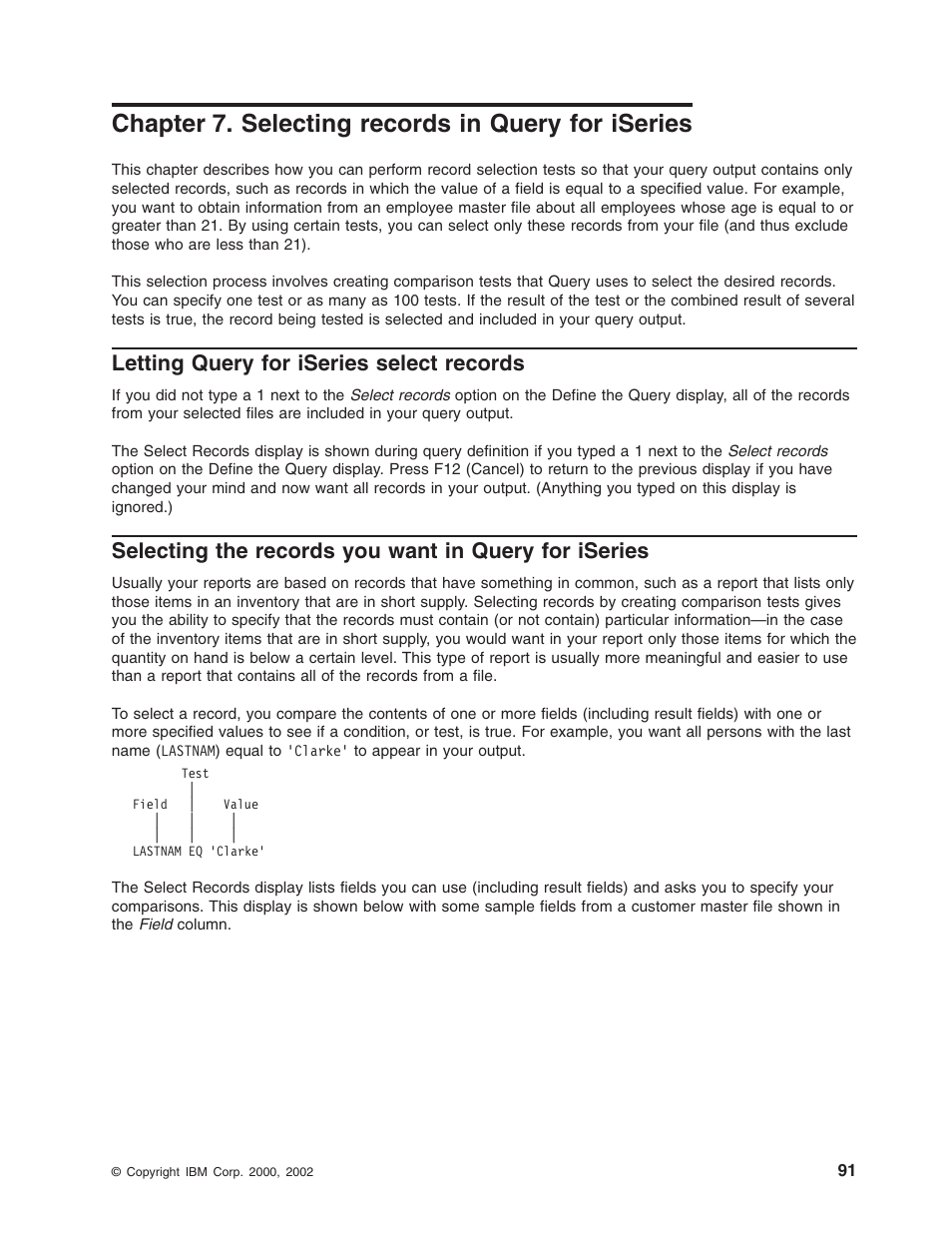 Chapter 7. selecting records in query for iseries, Letting query for iseries select records | IBM ISERIES SC41-5210-04 User Manual | Page 103 / 294