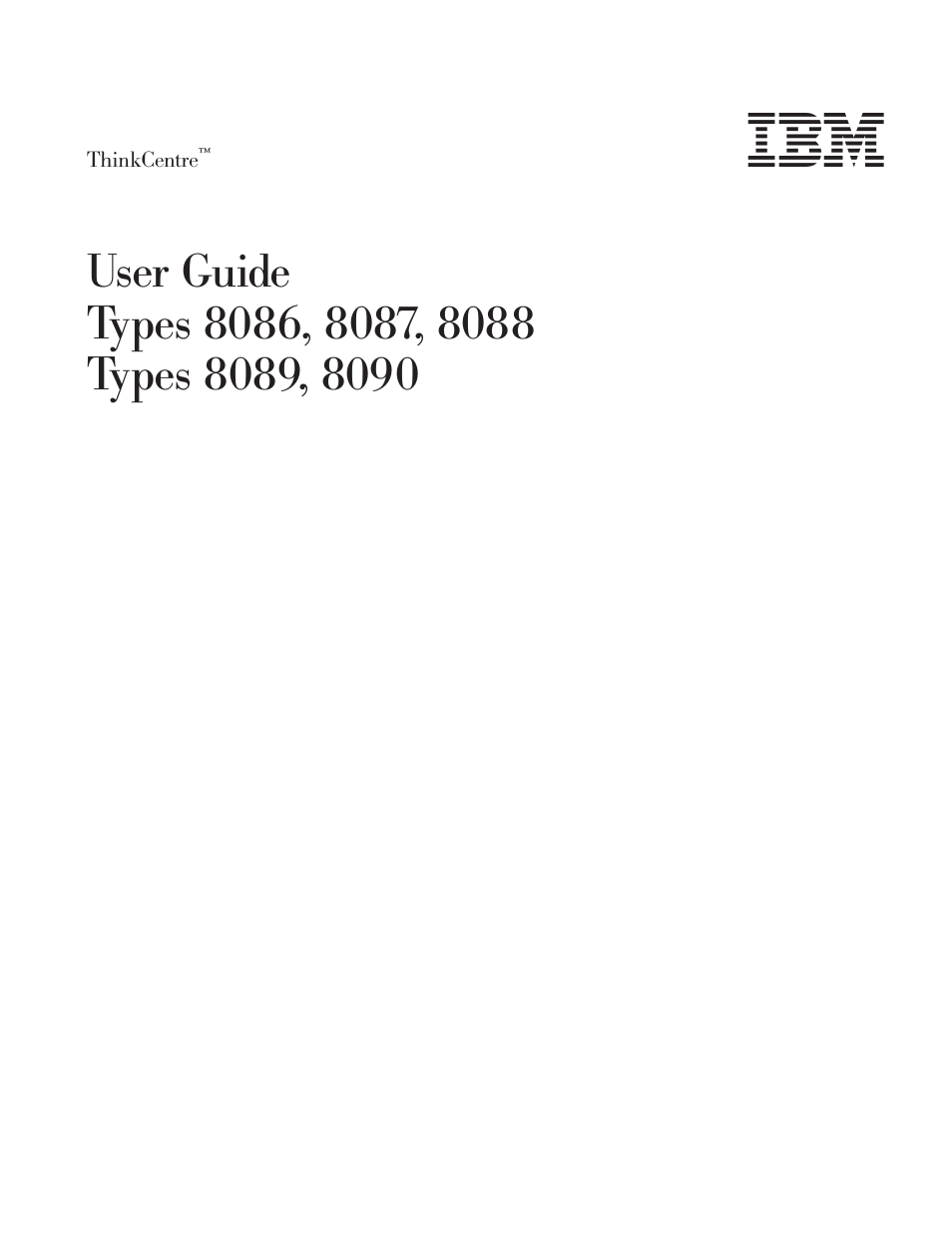 User, Guide, Types | IBM THINKCENTRE 8086 User Manual | Page 3 / 64