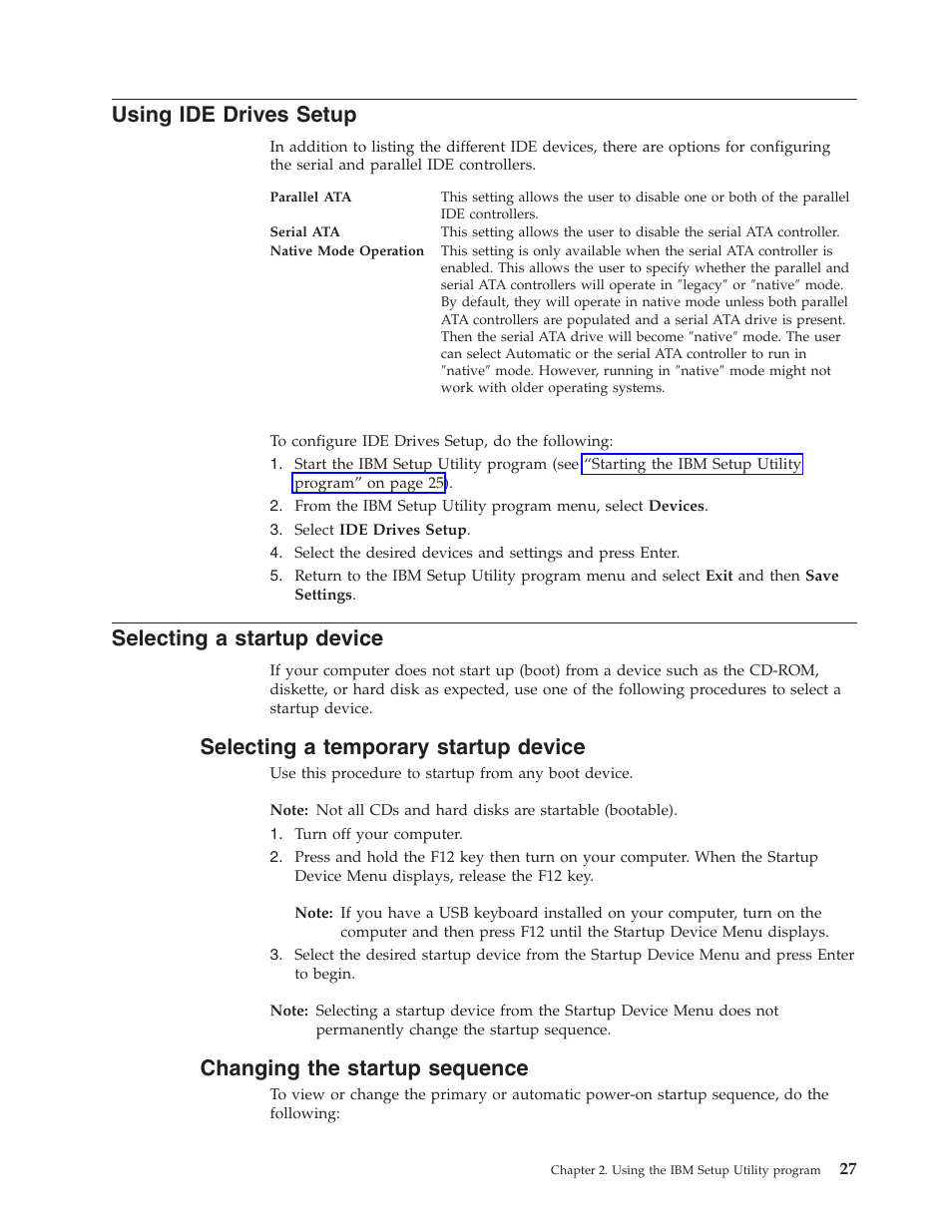 Using ide drives setup, Selecting a startup device, Selecting a temporary startup device | Changing the startup sequence, Using, Drives, Setup, Selecting, Startup, Device | IBM THINKCENTRE 8086 User Manual | Page 41 / 64