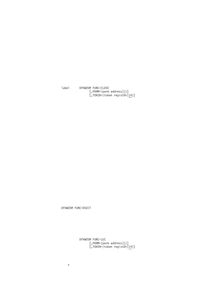 Dfhwosm func=close macro, Dfhwosm func=dsect macro, Dfhwosm func=jjc macro | IBM SC33-1683-02 User Manual | Page 648 / 875