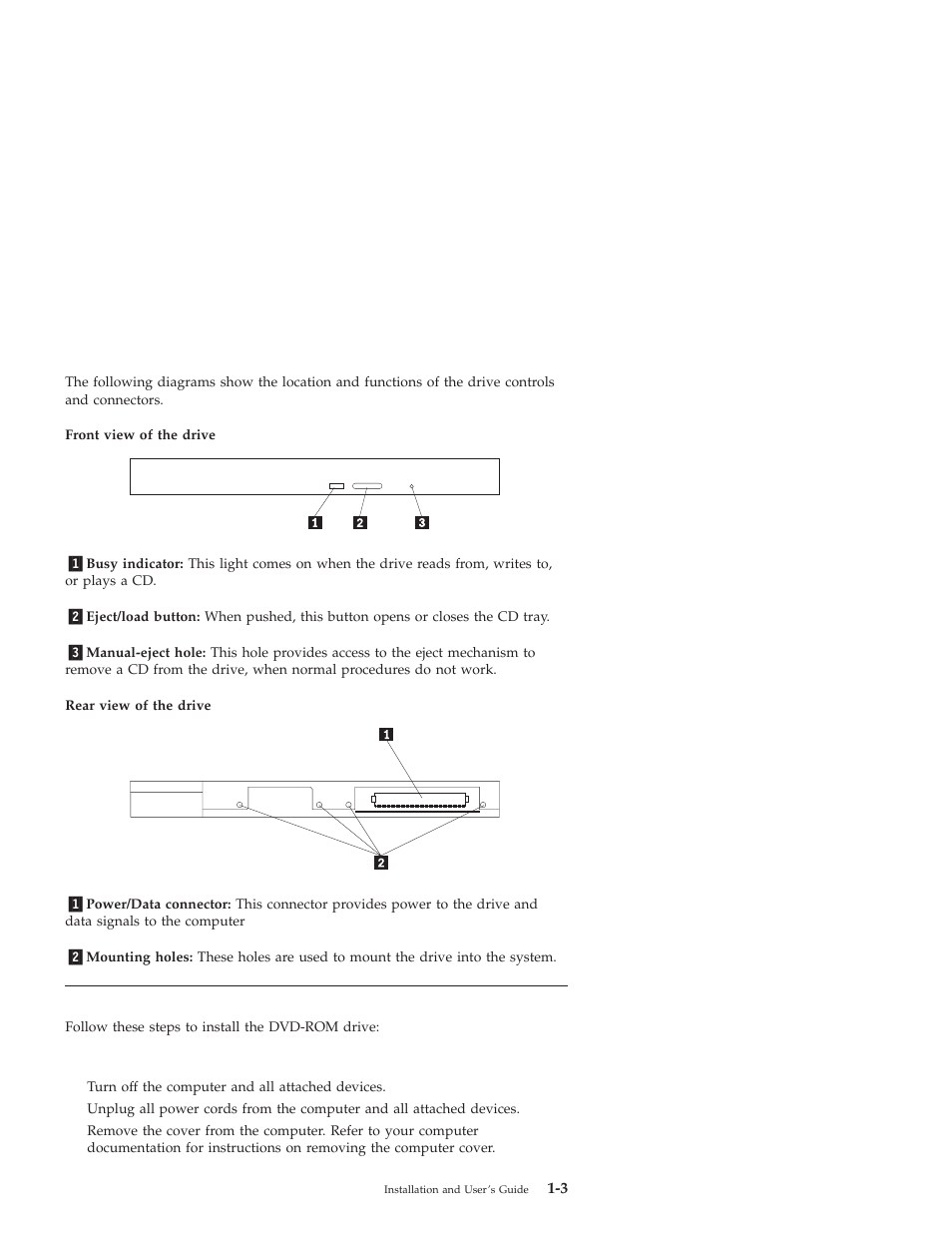 Drive controls and connectors, Installing the drive, Step 1. opening the computer | IBM 10K3799 User Manual | Page 11 / 54