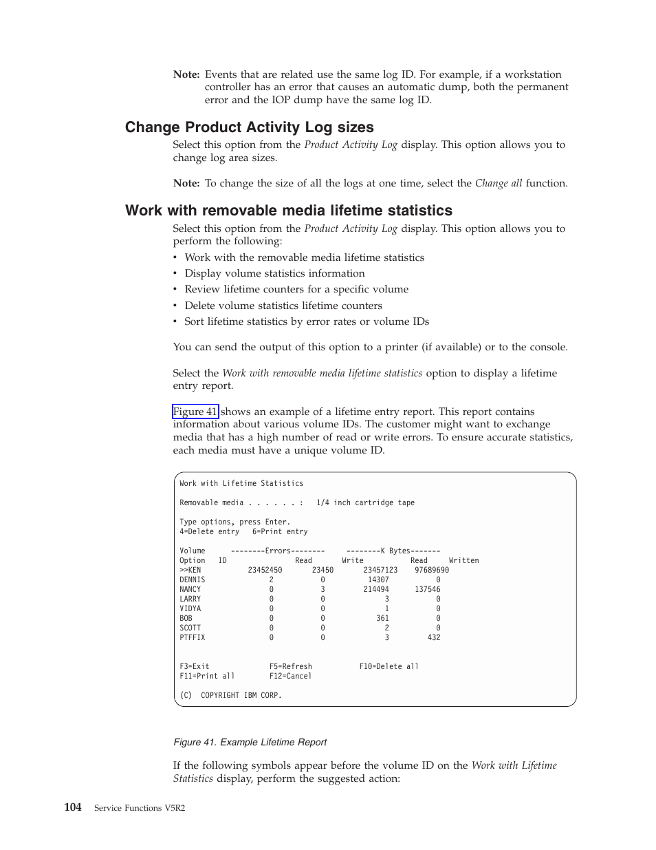 Change product activity log sizes, Work with removable media lifetime statistics | IBM VERSION 5 SY44-5902-05 User Manual | Page 118 / 358