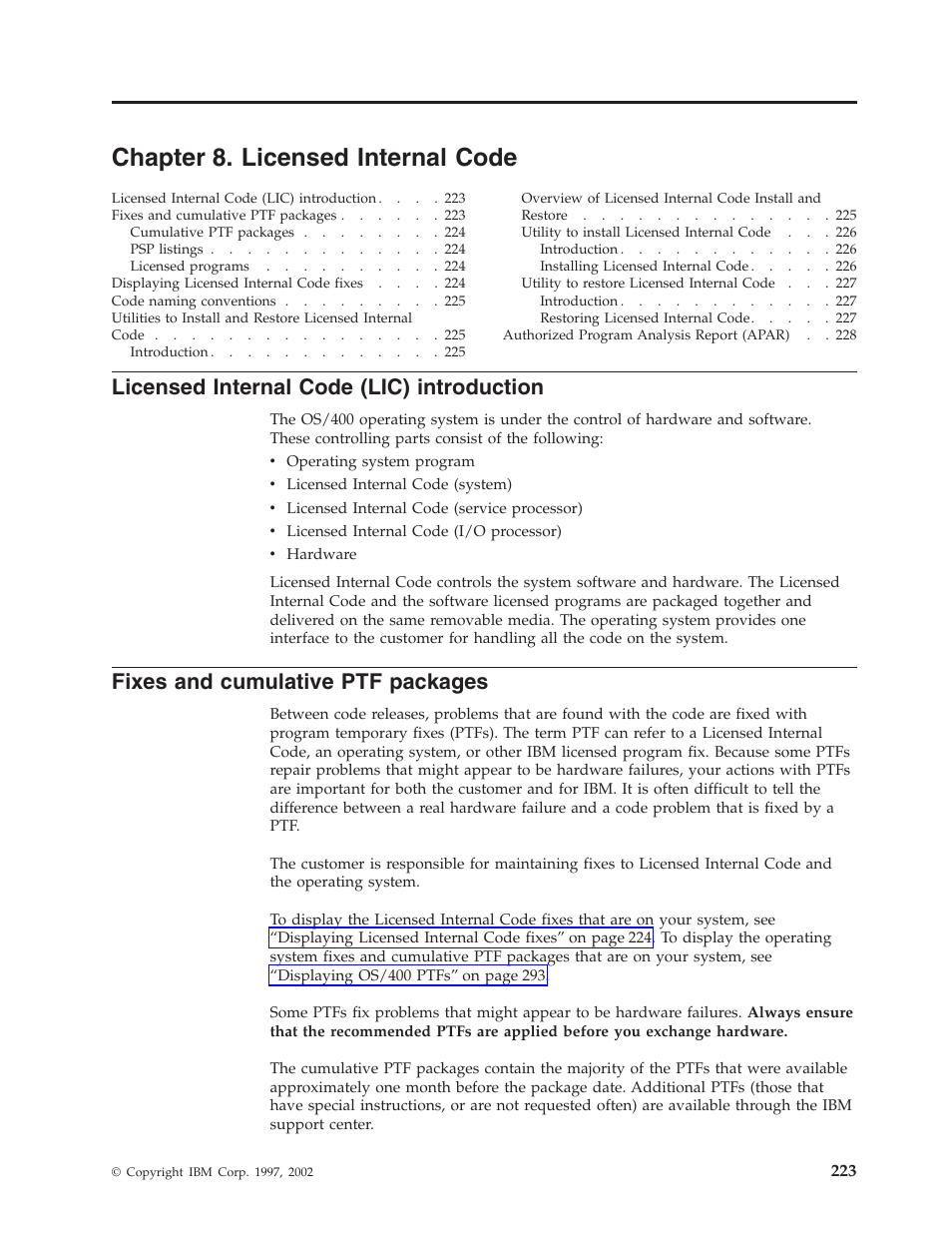 Chapter 8. licensed internal code, Licensed internal code (lic) introduction, Fixes and cumulative ptf packages | IBM VERSION 5 SY44-5902-05 User Manual | Page 237 / 358