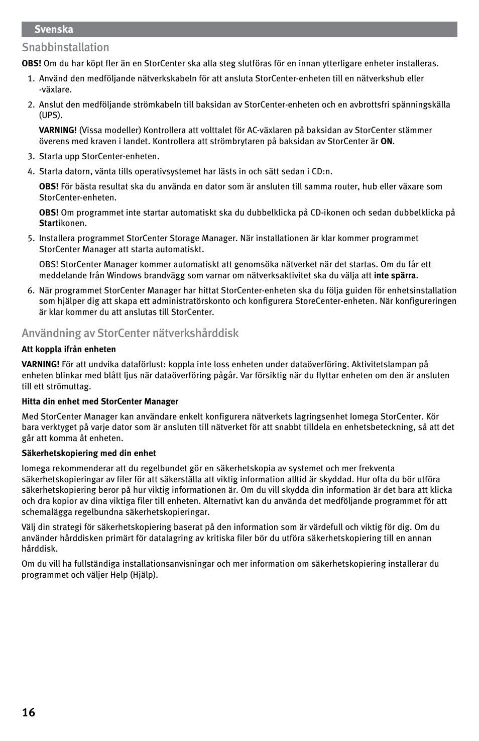 16 snabbinstallation, Användning av storcenter nätverkshårddisk | Iomega StorCenter ix-Series User Manual | Page 16 / 40