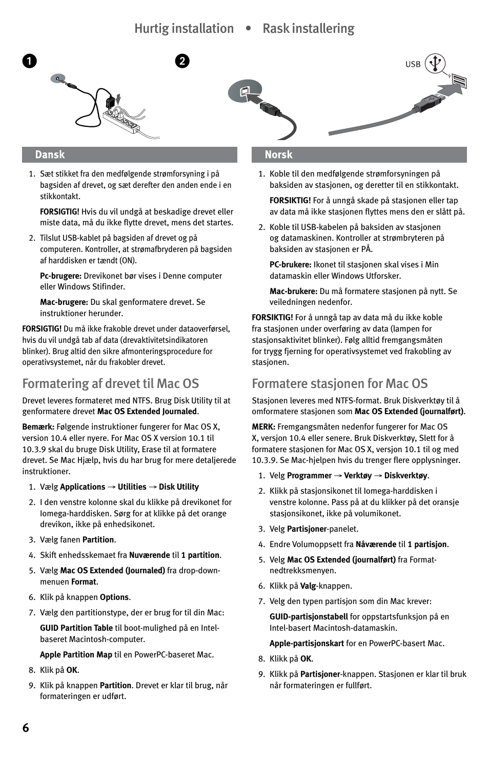 Formatering af drevet til mac os, Formatere stasjonen for mac os, Hurtig installation • rask installering | Iomega EN61000-3-2 User Manual | Page 6 / 32