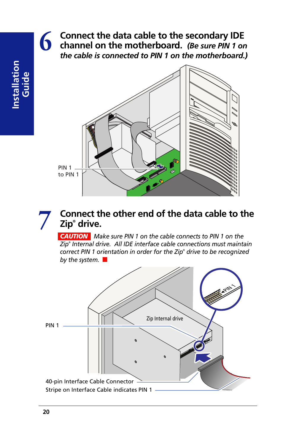 Connect the other end of the data cable to the zip, Drive | Iomega 03798300 User Manual | Page 20 / 48
