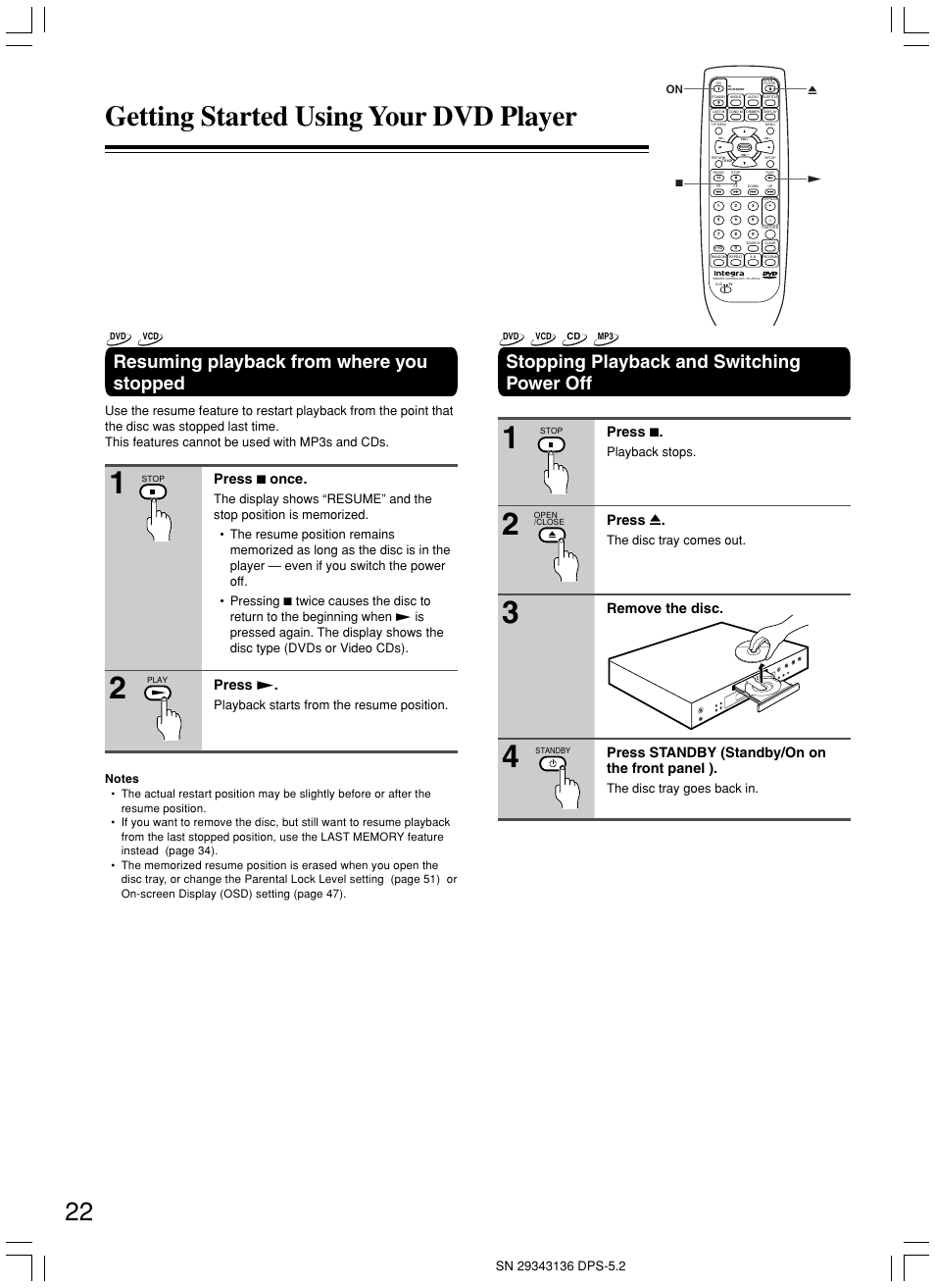 Getting started using your dvd player, Resuming playback from where you stopped, Stopping playback and switching power off | Press 7 once, Press, Press 7, Press 0, Playback starts from the resume position, Playback stops, The disc tray comes out | Integra DPS-5.2 User Manual | Page 22 / 60