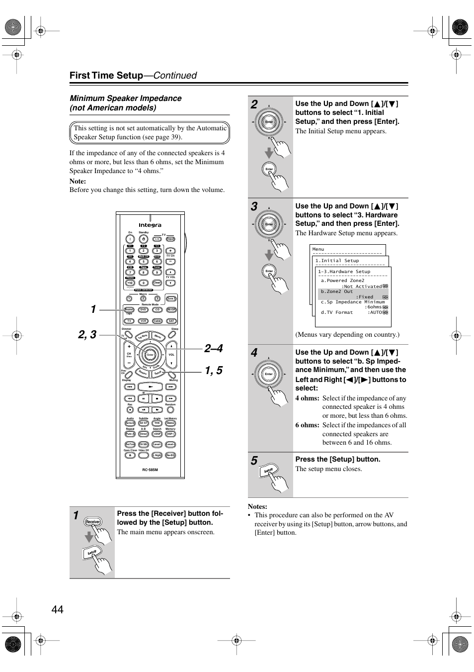 First time setup —continued, Minimum speaker impedance (not american models), Press the [setup] button. the setup menu closes | Integra DTR-5.5 User Manual | Page 44 / 96