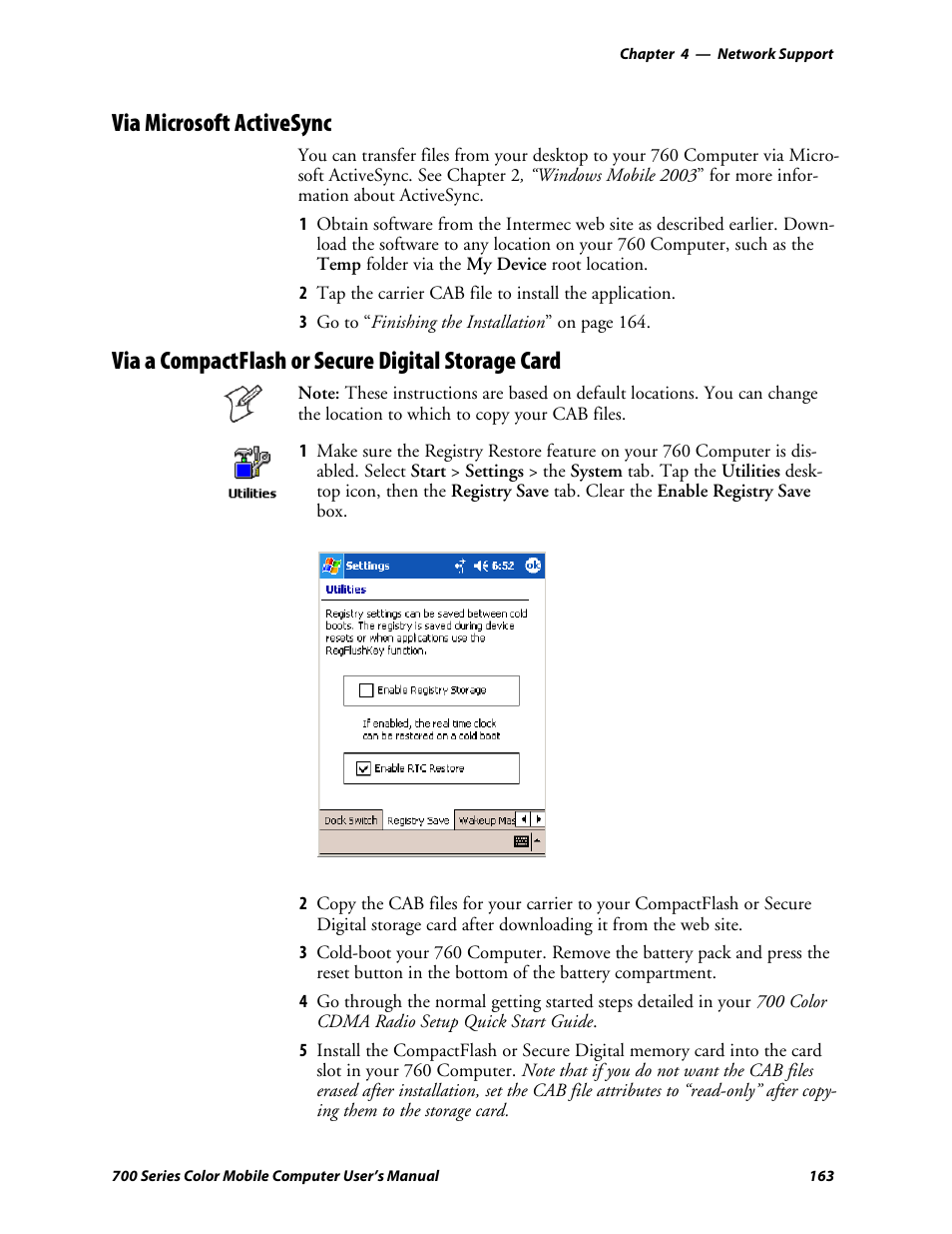 Via microsoft activesync, Via a compactflash or secure digital storage card | Intermec 700 User Manual | Page 187 / 452