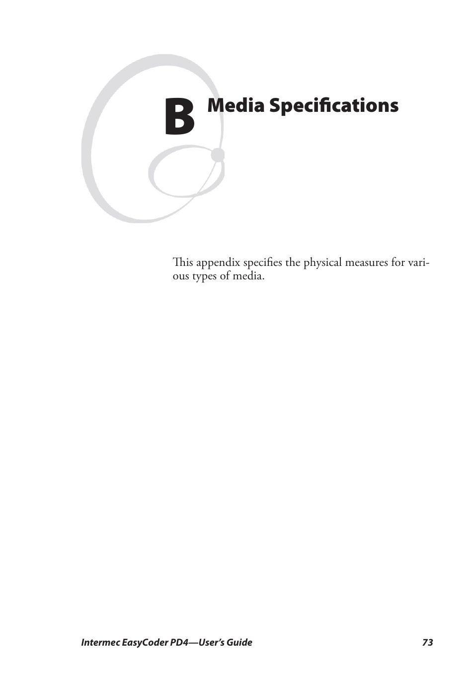 B media specifications, Media speciﬁcations | Intermec EASYCODER PD4 User Manual | Page 83 / 100