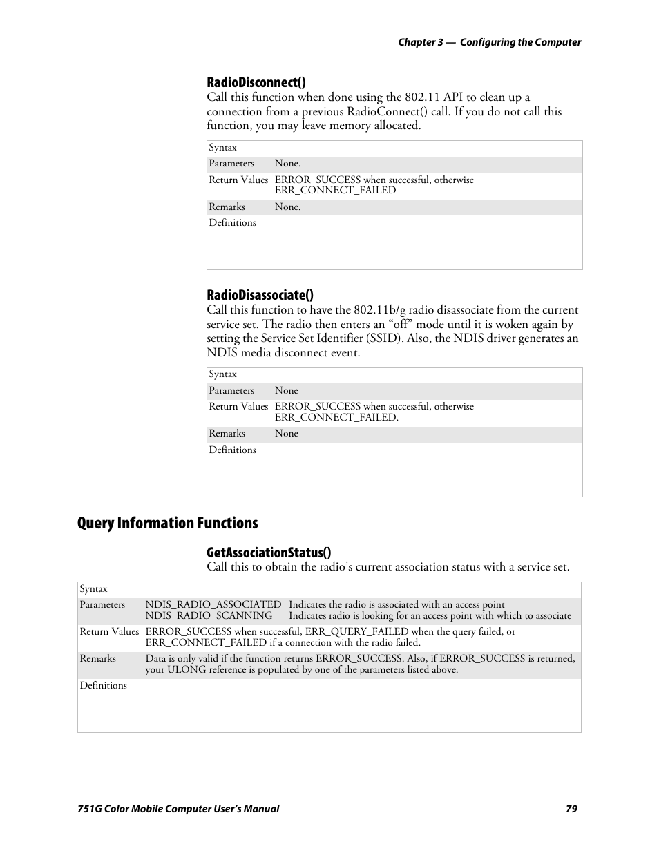 Radiodisconnect(), Radiodisassociate(), Query information functions | Getassociationstatus() | Intermec 751G User Manual | Page 93 / 156