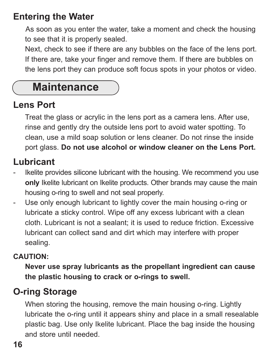 Maintenance, Entering the water, Lubricant | Lens port, O-ring storage | Ikelite Underwater Housing for Canon PowerShot G12 User Manual | Page 16 / 28