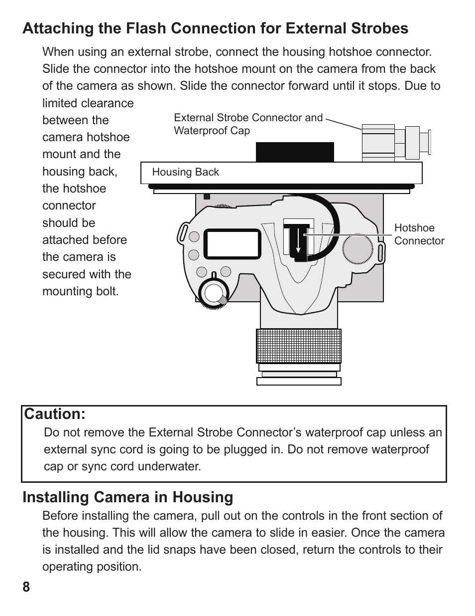 Caution, Installing camera in housing | Ikelite D90 User Manual | Page 8 / 28