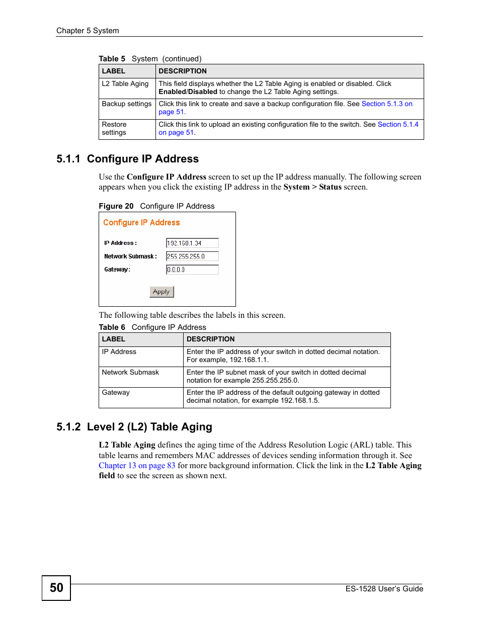 1 configure ip address, 2 level 2 (l2) table aging, Figure 20 configure ip address | Table 6 configure ip address | IronPort Systems ES-1528 User Manual | Page 50 / 170