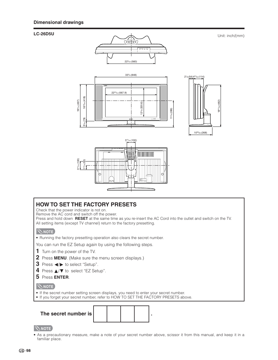 How to set the factory presets, The secret number is, Dimensional drawings | Lc-26d5u, Turn on the power of the tv, Press menu . (make sure the menu screen displays.), Press c/d to select “setup, Press a/b to select “ez setup, Press enter, Unit: inch/(mm) | Sharp Aquos LC 26D5U User Manual | Page 99 / 102