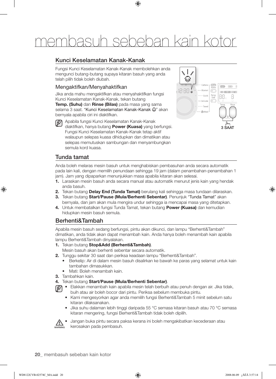 Membasuh sebeban kain kotor, Kunci keselamatan kanak-kanak, Tunda tamat | Berhenti&tambah | Samsung WD8122CVD User Manual | Page 56 / 144
