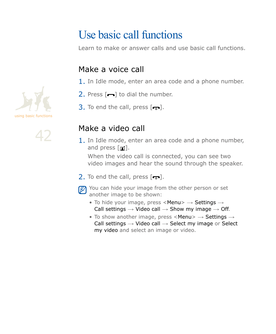Use basic call functions, Make a voice call, Make a video call | Make a voice call make a video call, P. 42 | Samsung SOUL SGH-U900 User Manual | Page 43 / 152