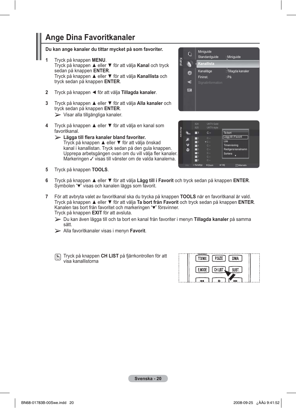 Ange dina favoritkanaler, Alla favoritkanaler visas i menyn favorit | Samsung BN68-01783B-00 User Manual | Page 100 / 389
