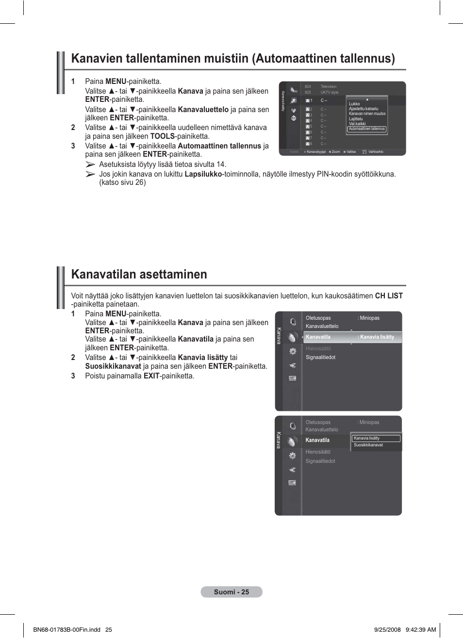 Kanavatilan asettaminen, Asetuksista löytyy lisää tietoa sivulta 14 | Samsung BN68-01783B-00 User Manual | Page 336 / 389