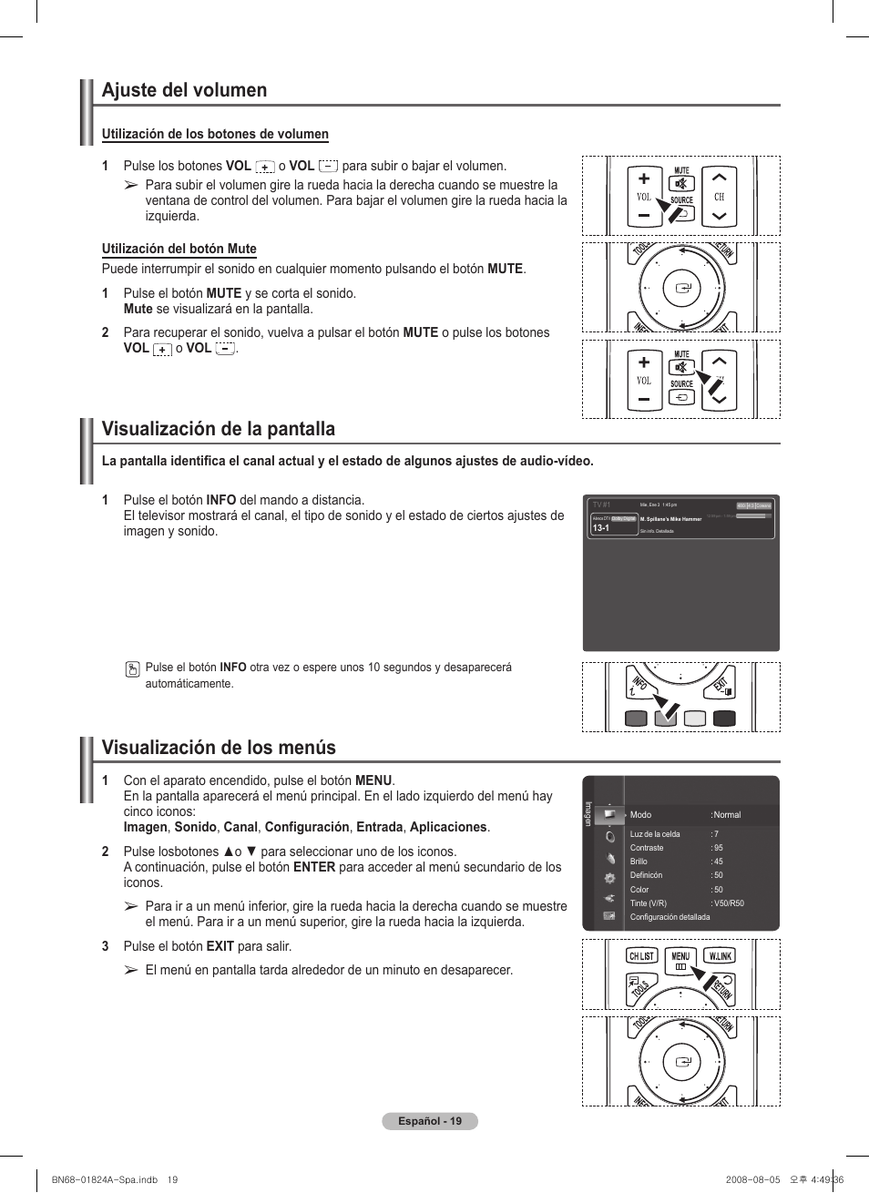 Ajuste del volumen, Visualización de los menús, Visualización de la pantalla | Ovol, Para subir o bajar el volumen | Samsung BN68-01824A-00 User Manual | Page 138 / 230