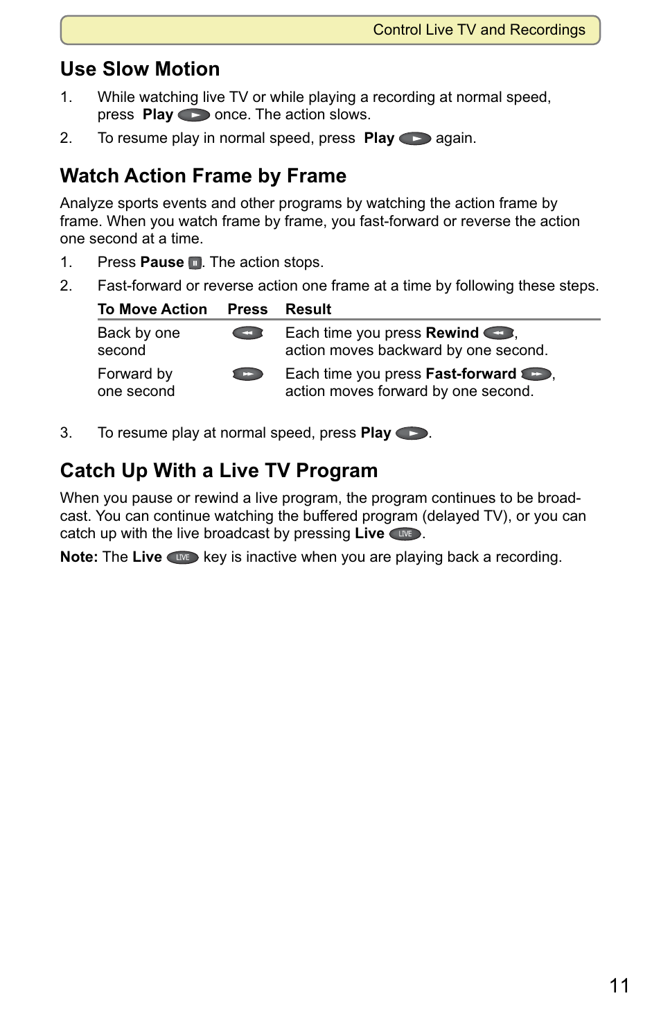 11 use slow motion, Watch action frame by frame, Catch up with a live tv program | Scientific Atlanta 8000 User Manual | Page 14 / 49