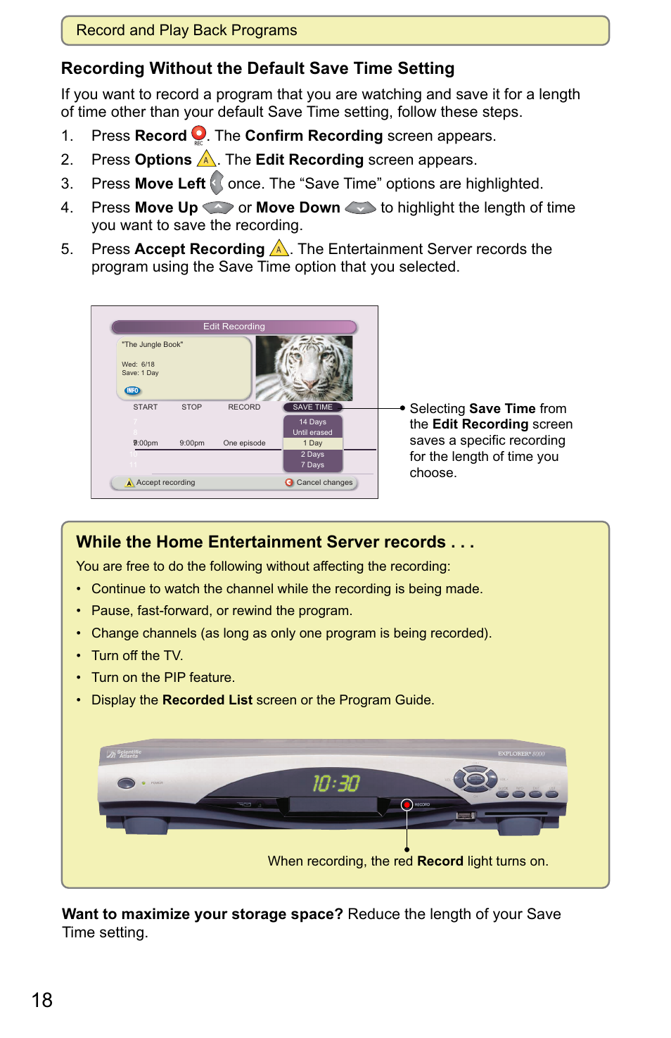 Recording without the default save time setting, While the home entertainment server records, Record and play back programs | Scientific Atlanta 8000 User Manual | Page 21 / 49