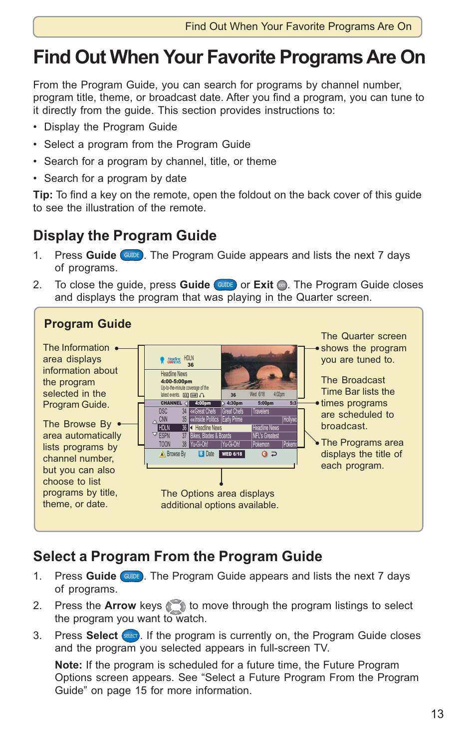 Find out when your favorite programs are on, Display the program guide, Select a program from the program guide | Program guide | Scientific Atlanta 8000HD User Manual | Page 16 / 65