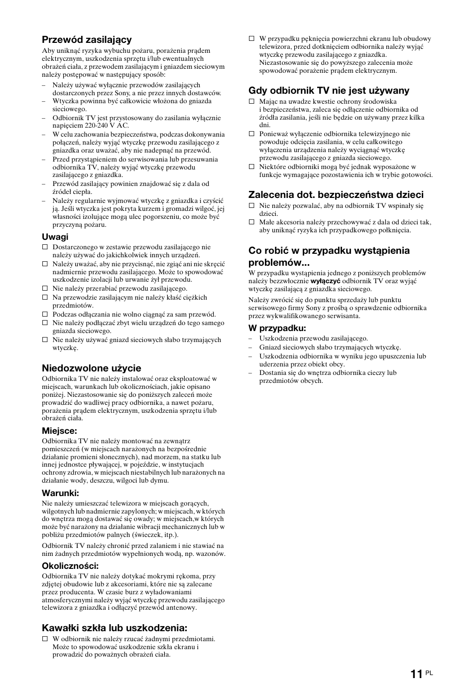 Przewód zasilający, Niedozwolone użycie, Kawałki szkła lub uszkodzenia | Gdy odbiornik tv nie jest używany, Zalecenia dot. bezpieczeństwa dzieci, Co robić w przypadku wystąpienia problemów | Sony KDL-40 Z4500 User Manual | Page 69 / 195