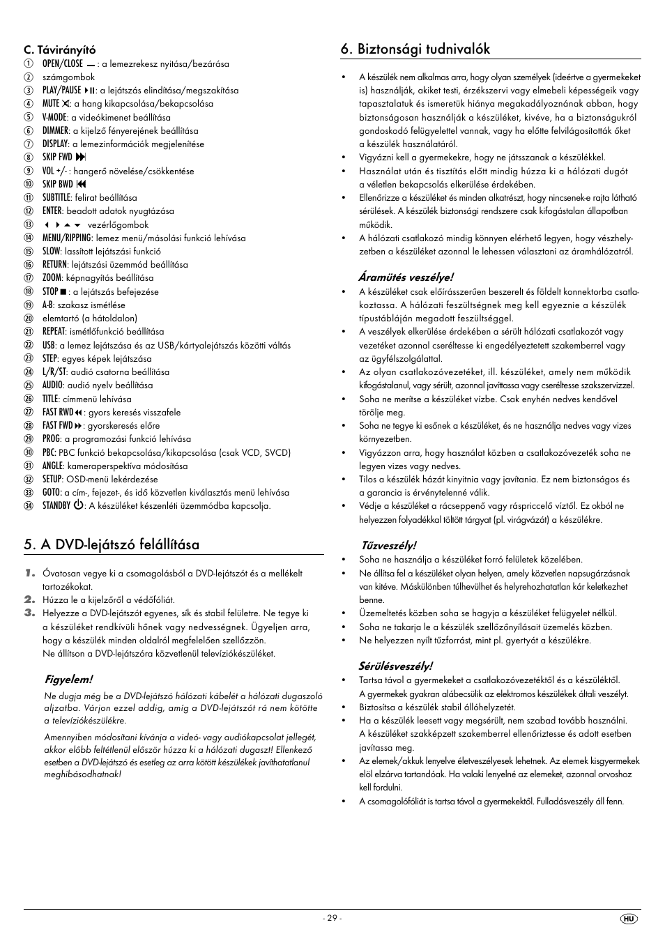 A dvd-lejátszó felállítása, Biztonsági tudnivalók | Silvercrest KH 6522 User Manual | Page 31 / 54