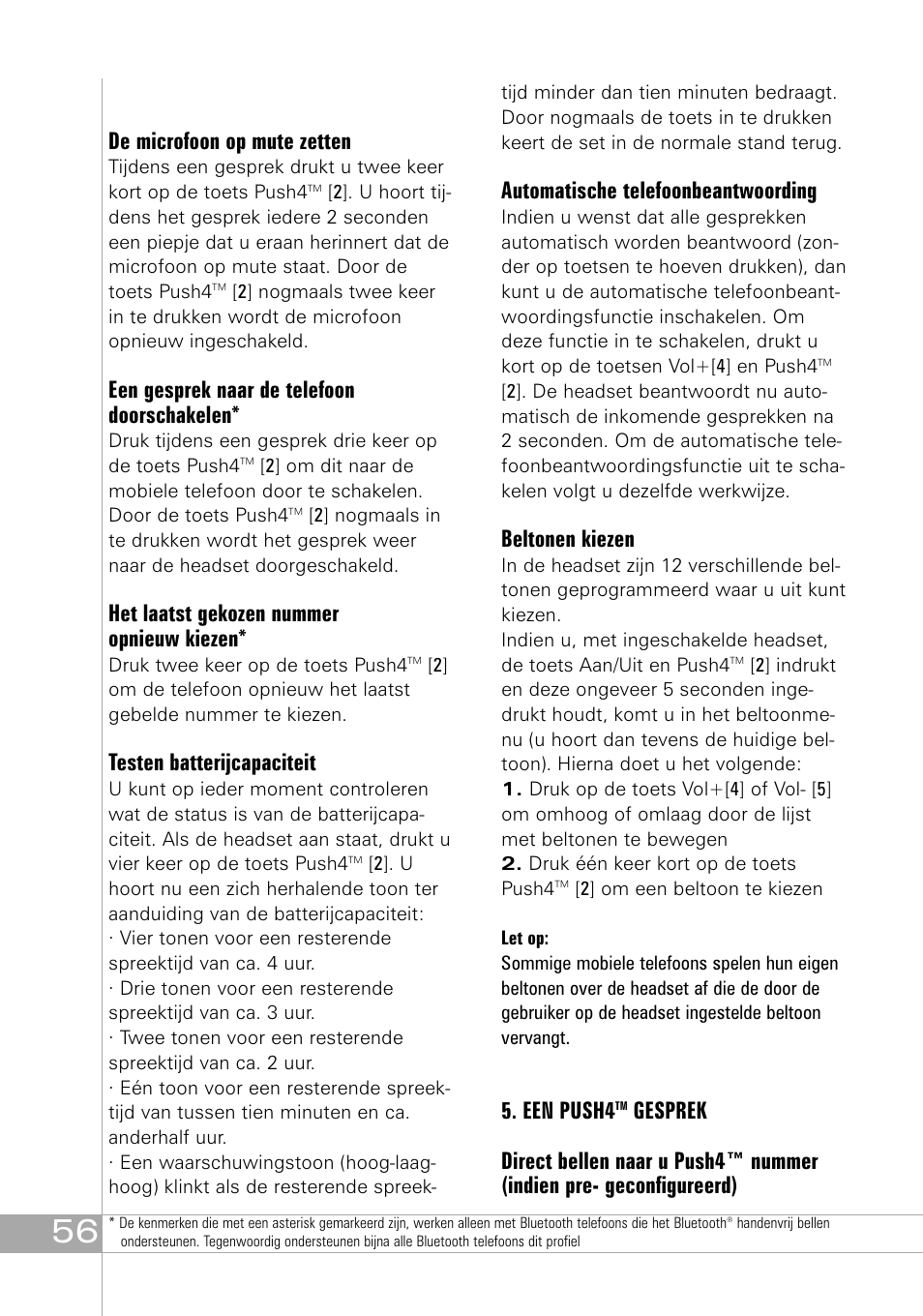 De microfoon op mute zetten, Een gesprek naar de telefoon doorschakelen, Het laatst gekozen nummer opnieuw kiezen | Testen batterijcapaciteit, Automatische telefoonbeantwoording, Beltonen kiezen, Een push4 | Southwing SH505 User Manual | Page 56 / 74