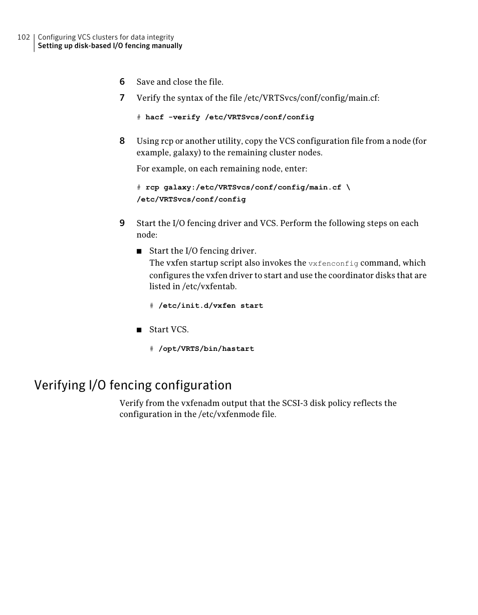 Verifying i/o fencing configuration | Symantec Veritas 5 User Manual | Page 102 / 176