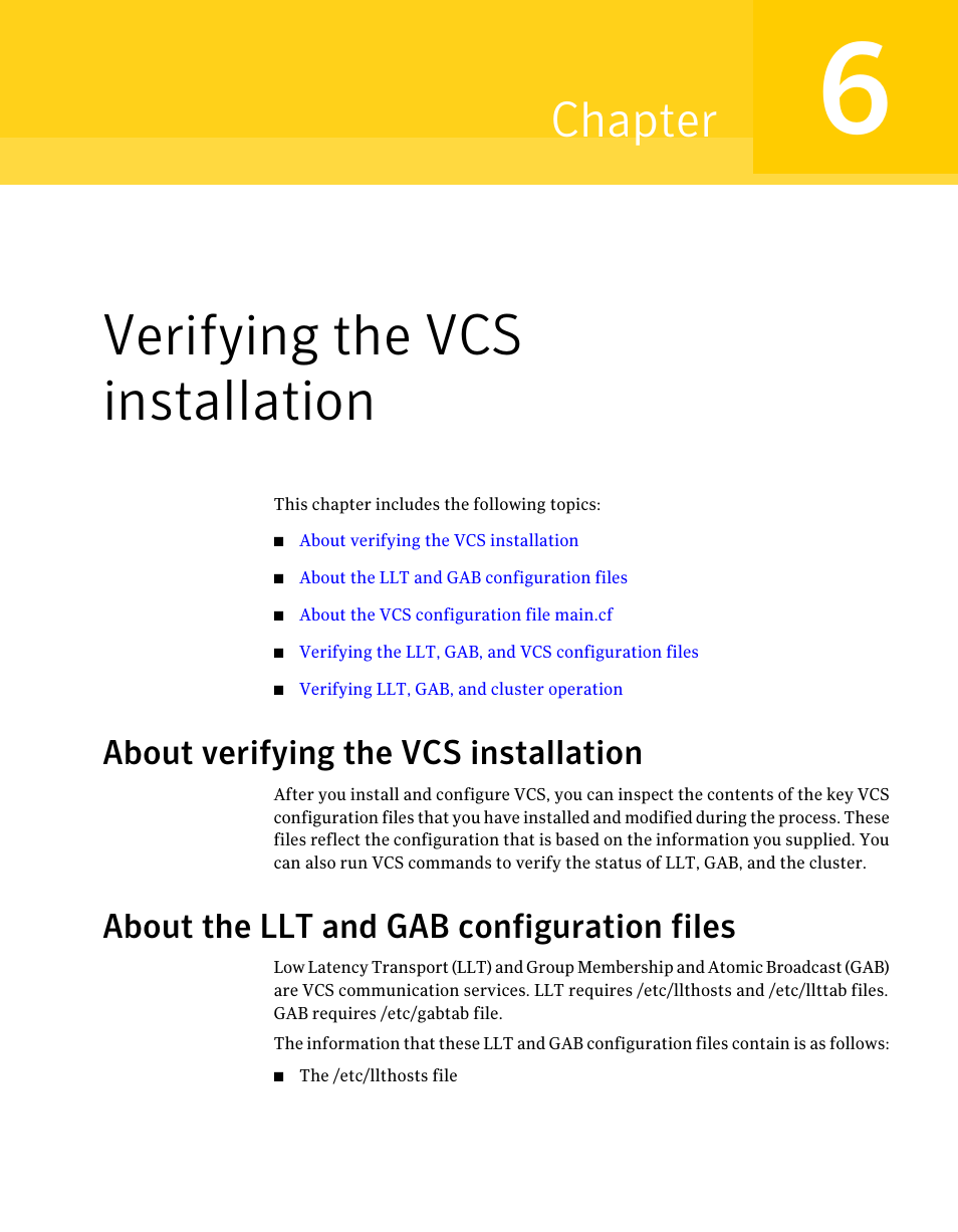 Verifying the vcs installation, About verifying the vcs installation, About the llt and gab configuration files | Chapter 6, 105 about the llt and gab configuration files, Chapter | Symantec Veritas 5 User Manual | Page 105 / 176