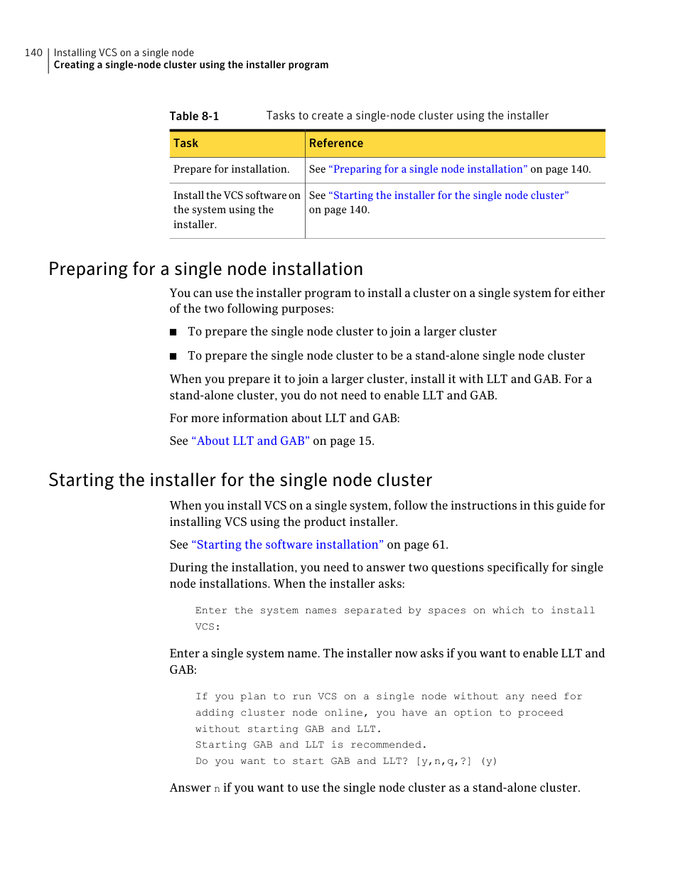 Preparing for a single node installation, Starting the installer for the single node cluster, Table 8-1 | Symantec Veritas 5 User Manual | Page 140 / 176