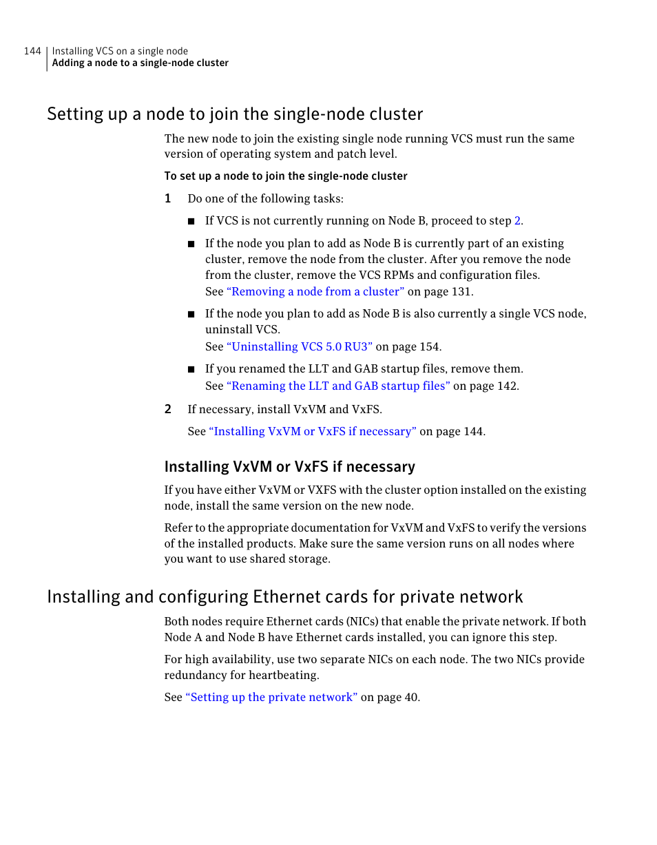 Setting up a node to join the single-node cluster, Network, Setting up a node to join the single-node | Cluster, Installing and configuring ethernet cards, For private network, Installing vxvm or vxfs if necessary | Symantec Veritas 5 User Manual | Page 144 / 176